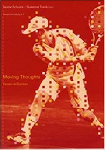 Buchcover "Moving Thoughts – Tanzen ist Denken. Reihe Documenta Choreologica des Tanzarchiv Leipzig e.V."