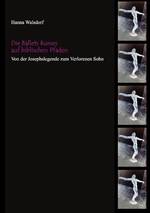zur Vergrößerungsansicht des Bildes: Buchcover "Die Ballets Russes auf biblischen Pfaden. Von der Josephslegende zum Verlorenen Sohn"