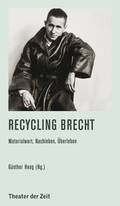 Buchcover "Recycling Brecht Materialwert, Nachleben, Überleben"