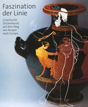 Cover zu "Faszination der Linie" mit einem rotfiguren Stamnos und darübergelegt eine Zeichnung einer nackten männlichen Figur
