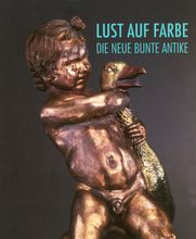 Cover zu "Lust auf Farbe" mit einer bronzenen Rekonstruktion der Statue des Ganzwürgers